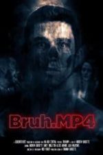 Watch Bruh.mp4 Megashare8