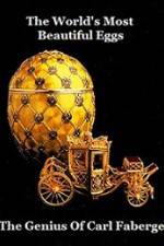 Watch The Worlds Most Beautiful Eggs - The Genius Of Carl Faberge Megashare8