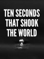 Watch Specials for United Artists: Ten Seconds That Shook the World Megashare8