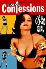 Watch Confessions of a Go-Go Girl Megashare8