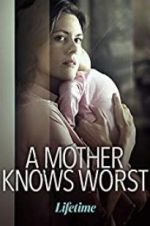 Watch A Mother Knows Worst Megashare8