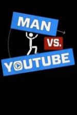Watch Man vs YouTube Megashare8