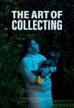 Watch The Art of Collecting (Short 2021) Megashare8