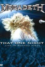 Watch Megadeth That One Night - Live in Buenos Aires Megashare8