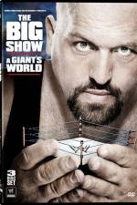 Watch Big Show A Giants World Megashare8