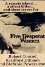 Watch Five Desperate Women Megashare8