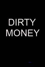 Watch Dirty money Megashare8