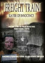 Watch Freight Train: Slayer of Innocence Megashare8