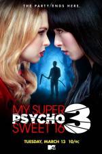 Watch My Super Psycho Sweet 16 Part 3 Megashare8