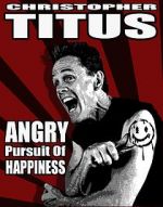 Watch Christopher Titus: The Angry Pursuit of Happiness (TV Special 2015) Megashare8