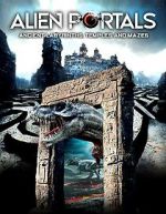 Watch Alien Portals: Ancient Labyrinths, Temples and Mazes Megashare8