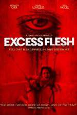 Watch Excess Flesh Megashare8