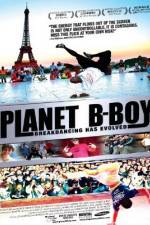 Watch Planet B-Boy Megashare8