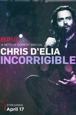 Watch Chris D'Elia: Incorrigible Megashare8