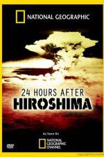 Watch 24 Hours After Hiroshima Megashare8