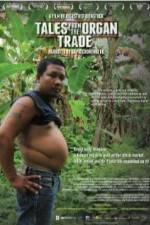 Watch Tales from the Organ Trade Megashare8