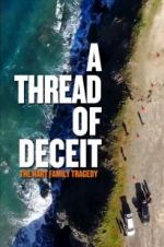 Watch A Thread of Deceit: The Hart Family Tragedy Megashare8