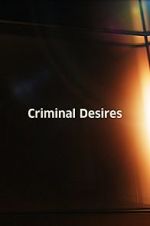 Watch Criminal Desires Megashare8