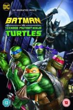 Watch Batman vs. Teenage Mutant Ninja Turtles Megashare8