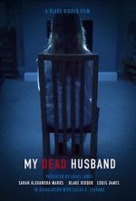 Watch My Dead Husband (Short 2021) Megashare8