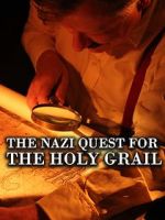 Watch The Nazi Quest for the Holy Grail Megashare8