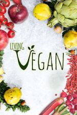 Watch Living Vegan Megashare8
