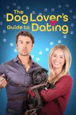 Watch The Dog Lover's Guide to Dating Megashare8