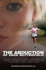 Watch The Abduction of Zack Butterfield Megashare8