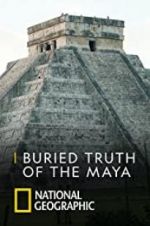 Watch Buried Truth of the Maya Megashare8