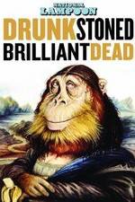 Watch Drunk Stoned Brilliant Dead: The Story of the National Lampoon Megashare8