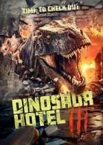 Watch Dinosaur Hotel 3 Megashare8