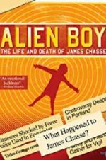 Watch Alien Boy: The Life and Death of James Chasse Megashare8