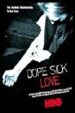 Watch Dope Sick Love Megashare8