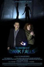 Watch The Conspiracy of Dark Falls Megashare8