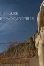 Watch The Pharaoh Who Conquered the Sea Megashare8