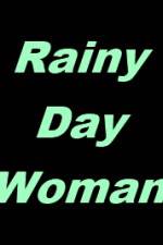 Watch Rainy Day Woman Megashare8