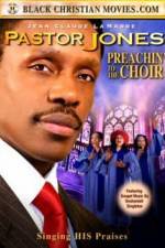 Watch Pastor Jones: Preachin' to the Choir Megashare8