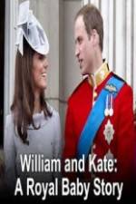 Watch William And Kate-A Royal Baby Story Megashare8