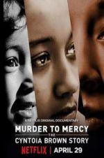 Watch Murder to Mercy: The Cyntoia Brown Story Megashare8