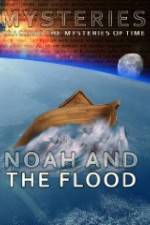 Watch Mysteries of Noah and the Flood Megashare8