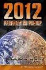 Watch 2012: Prophecy or Panic? Megashare8