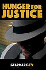 Watch Hunger for Justice Megashare8
