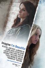 Watch Imagine I'm Beautiful Megashare8