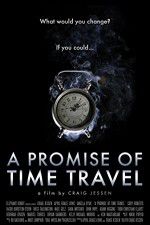 Watch A Promise of Time Travel Megashare8