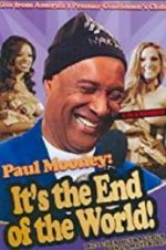 Watch Paul Mooney: It\'s the End of the World Megashare8