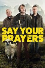 Watch Say Your Prayers Megashare8