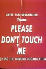 Watch Please Dont Touch Me Megashare8