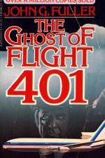 Watch The Ghost of Flight 401 Megashare8