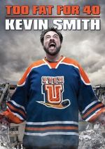 Watch Kevin Smith: Too Fat for 40! (TV Special 2010) Megashare8