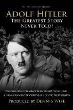 Watch Adolf Hitler: The Greatest Story Never Told Megashare8
